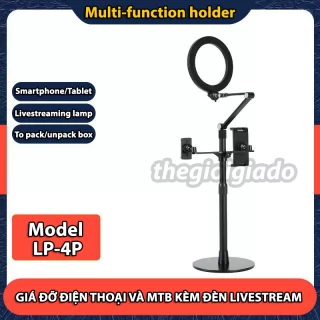 GIÁ ĐỠ LIVESTREAM ĐA NĂNG CHO ĐIỆN THOẠI & MÁY TÍNH BẢNG MODEL LP-4P/LP-4PD